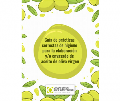 Guía de prácticas correctas de higiene para la elaboración y/o envasado de aceite de oliva virgen