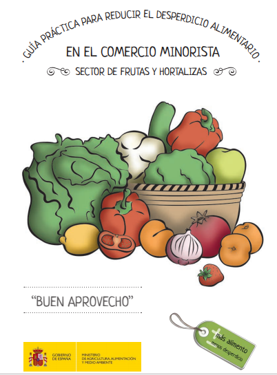 Guía práctica para reducir el desperdicio alimentario en el comercio minorista sector de frutas y hortaliza.