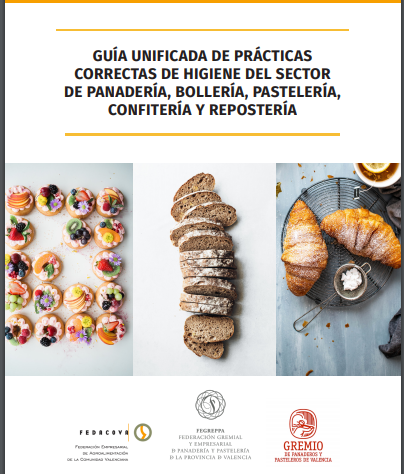 GUÍA UNIFICADA DE PRÁCTICAS CORRECTAS DE HIGIENE DEL SECTOR DE PANADERÍA, BOLLERÍA, PASTELERÍA, CONFITERÍA Y REPOSTERÍA