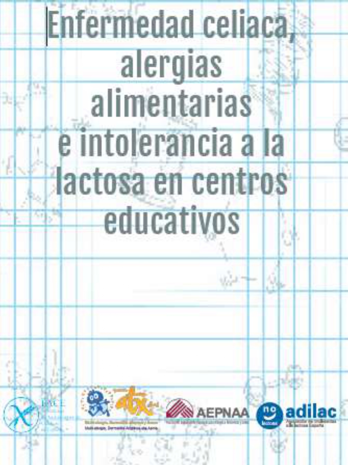 ENFERMEDAD CELIACA, ALERGIAS ALIMENTARIAS E INTOLERANCIAS A LA LACTOSA EN CENTROS EDUCATIVOS