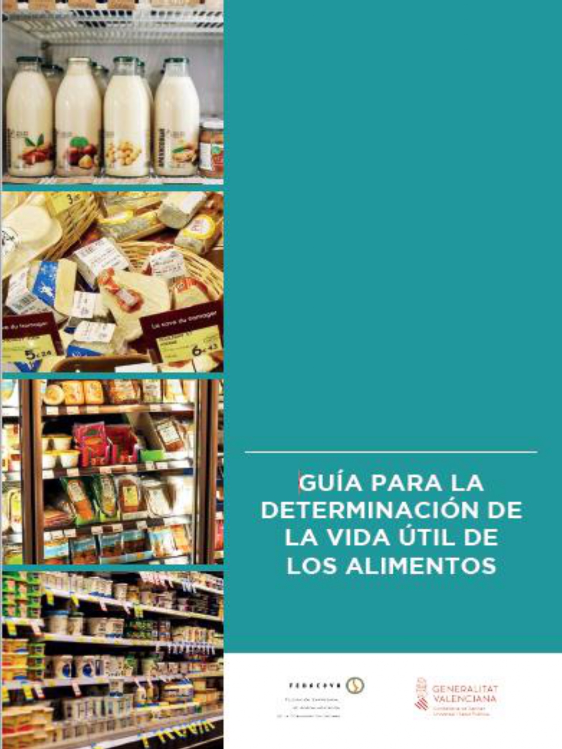 Guía para la determinación de la vida útil de los alimentos