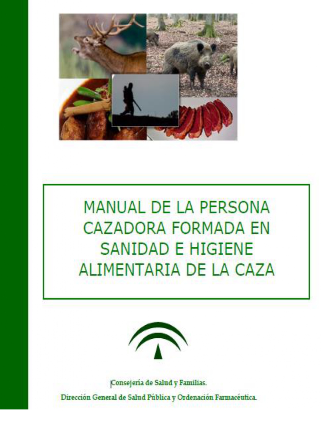 MANUAL DE LA PERSONA CAZADORA FORMADA EN SANIDAD E HIGIENE ALIMENTARIA DE LA CAZA