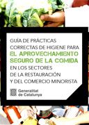 Guía de prácticas correctas de higiene para el aprovechamiento seguro de la comida en los sectores de la restauración y comercio minorista