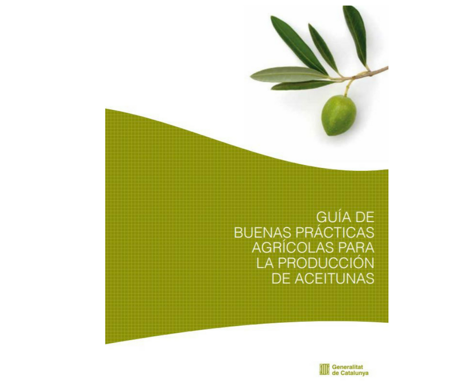 GUÍA DE BUENAS PRÁCTICAS AGRÍCOLAS PARA LA PRODUCCIÓN DE ACEITUNAS