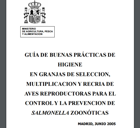 Guía de buenas prácticas de higiene en granjas de selección, multiplicación y recría de aves reproductoras para el control y la prevención de Salmonella zoonótica