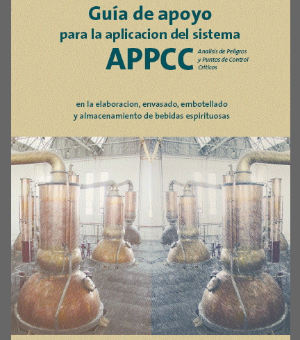 Guía de apoya para la aplicación del sistema APPCC en la elaboración, envasado, embotellado y almacenamiento de bebidas espirituosas