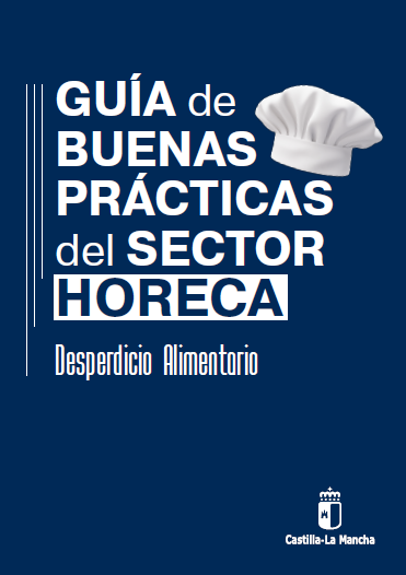 Guía de buenas prácticas del Sector Horeca. Desperdicio Alimentario