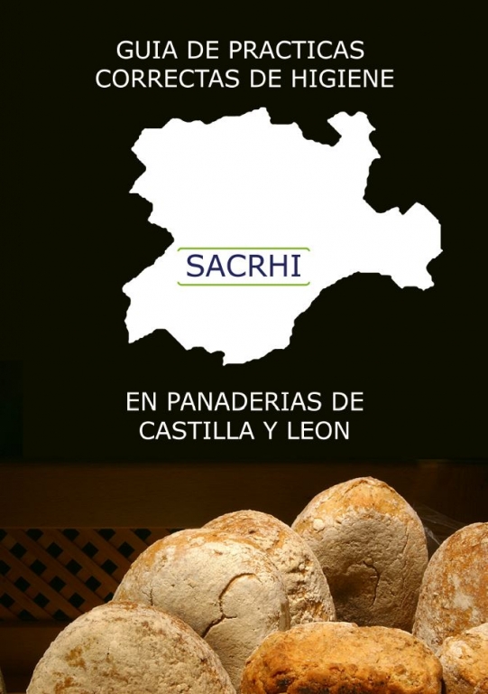 Guía de practica correctas de higiene en panaderías de Castilla y León 2011 SACRHI