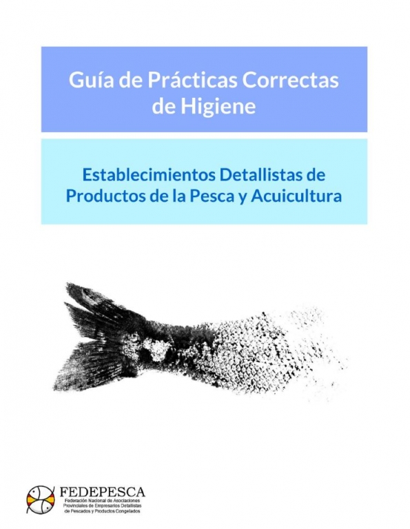 Guía de Prácticas Correctas de Higiene. Establecimientos Detallistas de Productos de la Pesca y Acuicultura