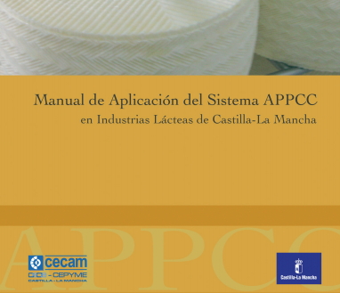 Manual aplicación del sistema APPCC en industrias lácteas de Castilla-La Mancha