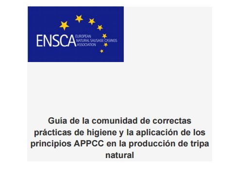 Guía de la comunidad de correctas prácticas de higiene y la aplicación de los principios APPCC en la producción de tripa natural