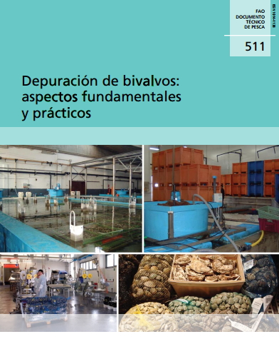 Depuración de bivalvos: aspectos fundamentales y prácticos. FAO 2010