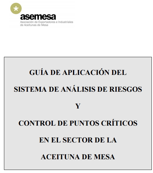 Guía de aplicación del sistema APPCC en el sector de la aceituna de mesa