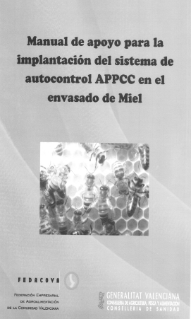 Manual de apoyo para la implantacion del sistema de autocontrol APPCC en el envasado de la miel
