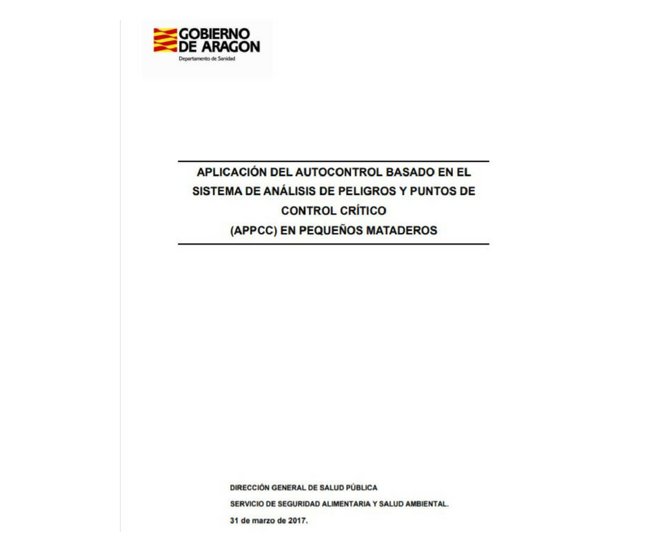 APLICACIÓN DEL AUTOCONTROL BASADO EN EL SISTEMA DE ANÁLISIS DE PELIGROS Y PUNTOS DE CONTROL CRÍTICO (APPCC) EN PEQUEÑOS MATADEROS