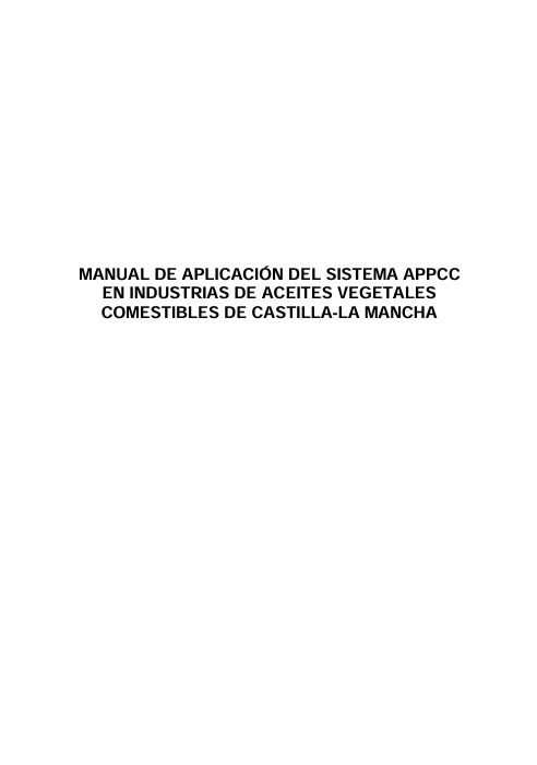 Manual de aplicación del sistema de APPCC en industrias de aceites vegetales comestibles de Castilla-La Mancha