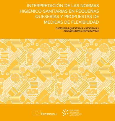 Interpretación de las normas higiénico-sanitarias en pequeñas queserías y propuestas de medidas de flexibilidad