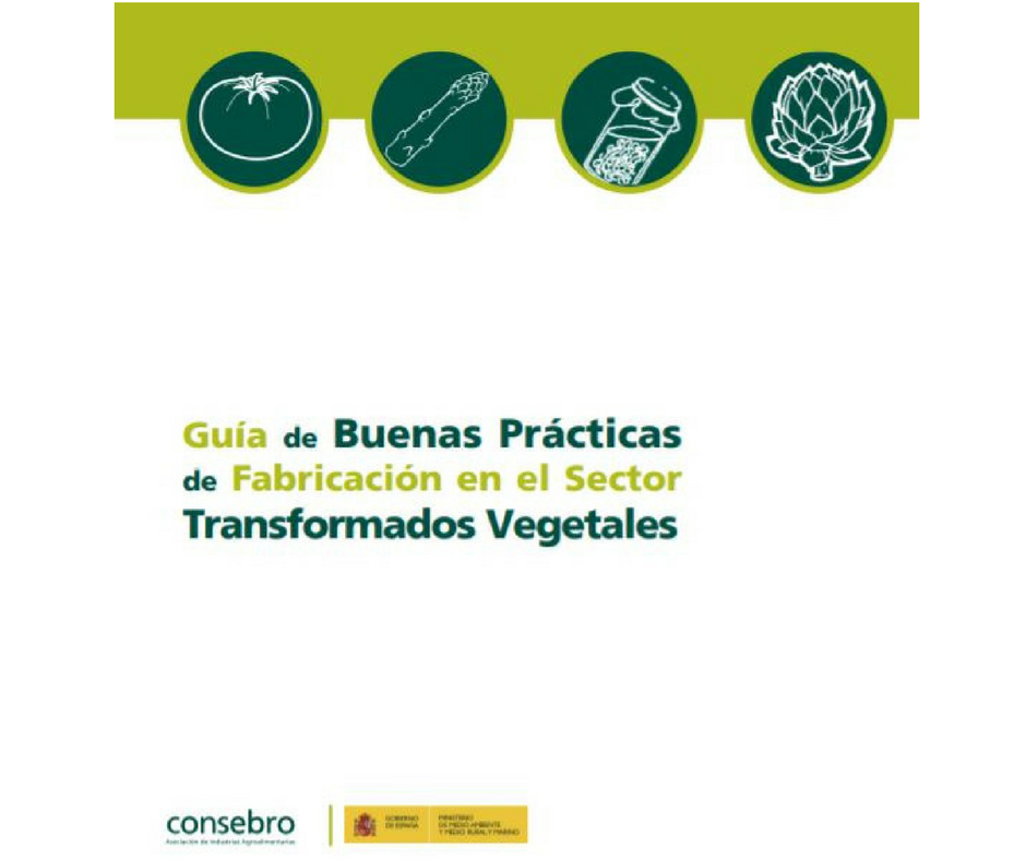 Guía de buenas prácticas de fabricación en el sector transformados vegetales